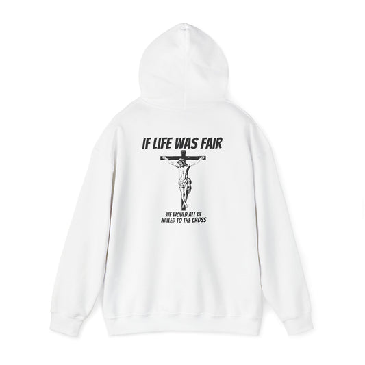 "If Life Was Fair' Hoodie