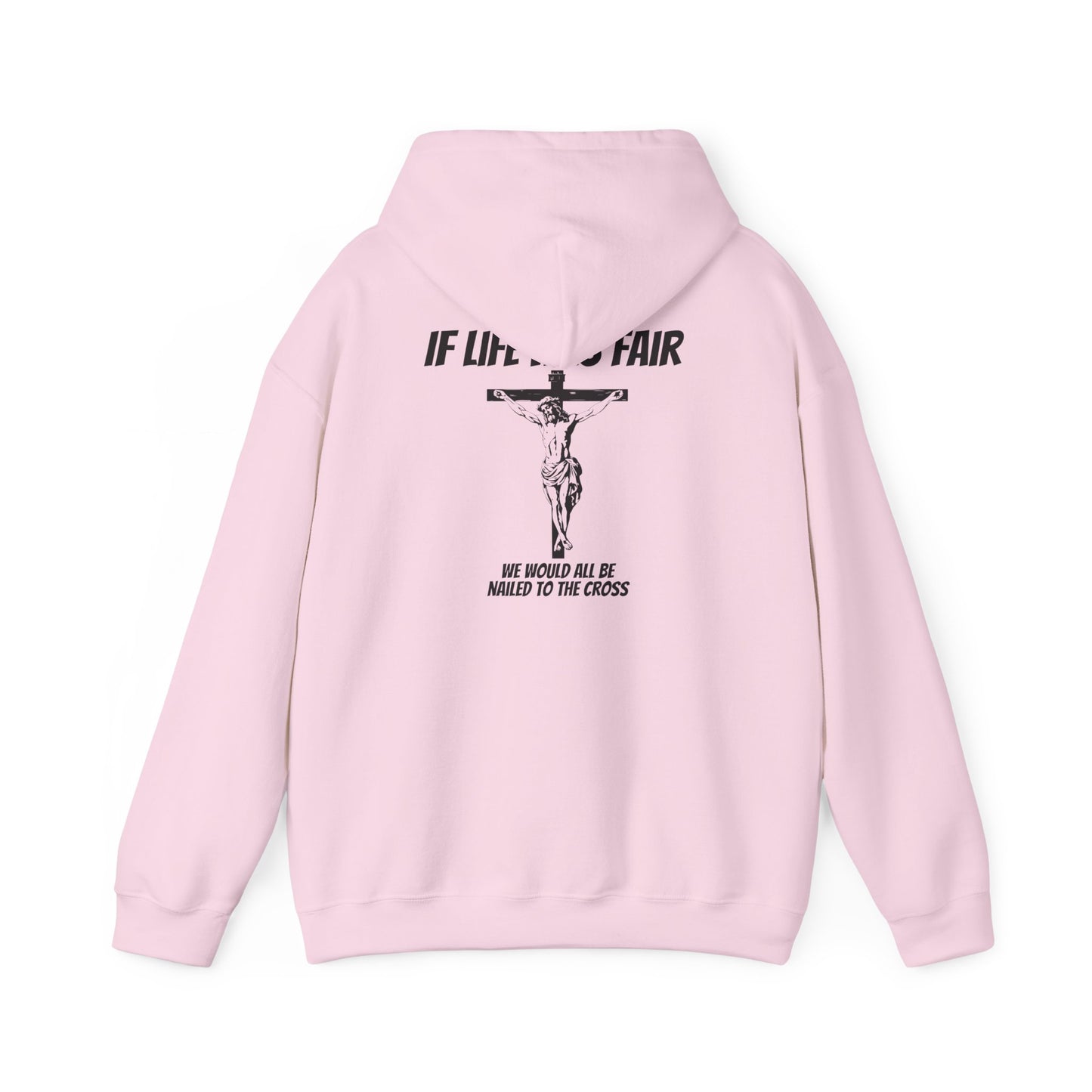 "If Life Was Fair' Hoodie