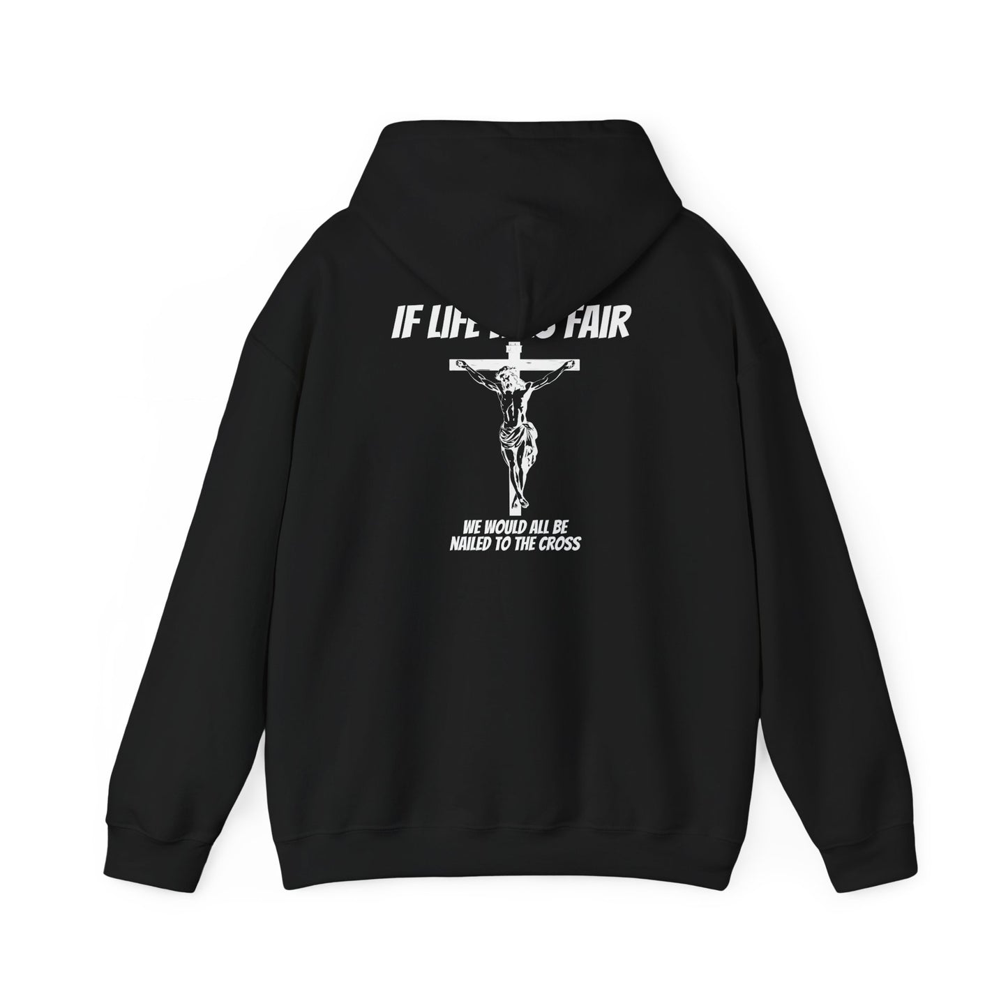 "If Life Was Fair' Hoodie