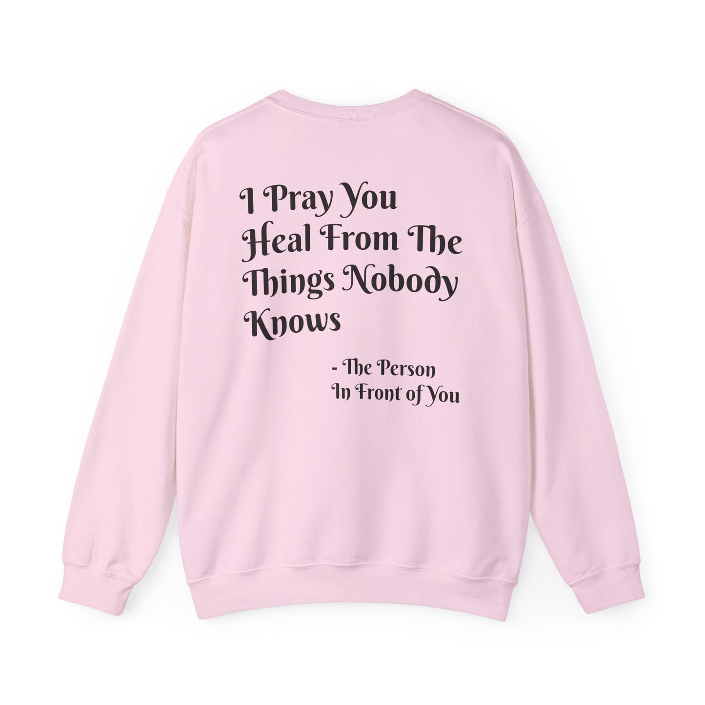 'I Pray You Heal' Sweatshirt