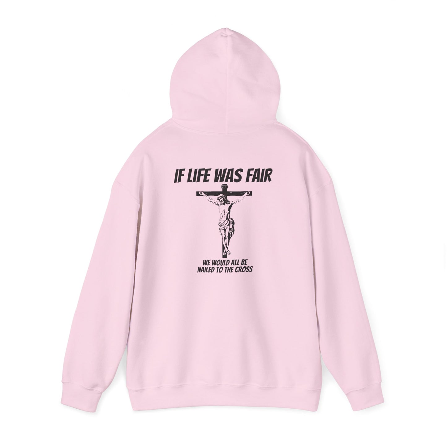 "If Life Was Fair' Hoodie